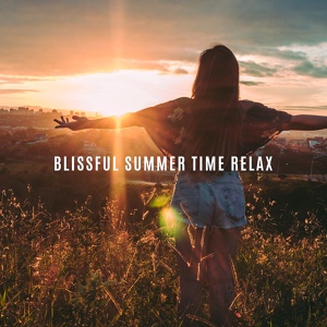 Обложка для The Best of Chill Out Lounge, #1 Hits Now, Beach House Chillout Music Academy - Summer Dreams