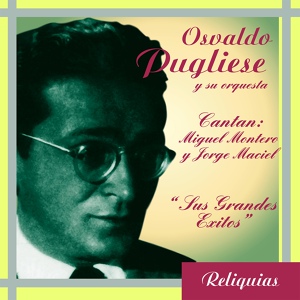 Обложка для Osvaldo Pugliese Y Su Orquesta - Silueta Porteña