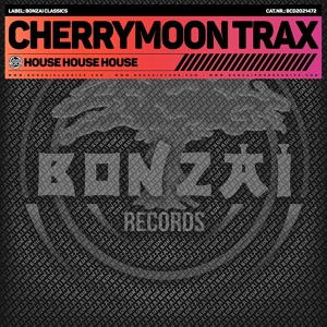 Обложка для Cherrymoon Trax - House House House