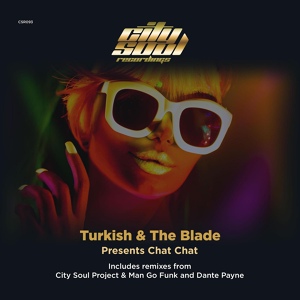 Обложка для Turkish & The Blade - Chat Chat