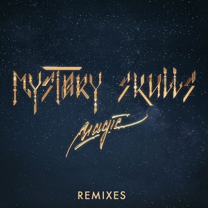 Обложка для Mystery Skulls feat. Nile Rodgers, Brandy - Magic (feat. Nile Rodgers and Brandy)
