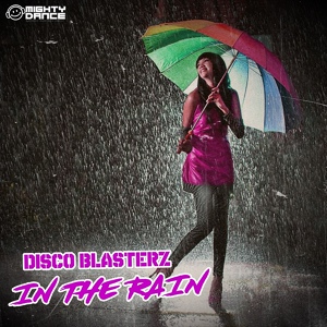 Обложка для Disco Blasterz - In The Rain