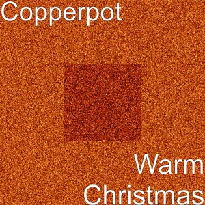 Обложка для Copperpot - Warm Christmas