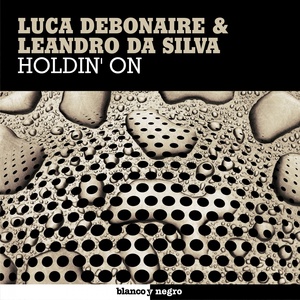 Обложка для Leandro Da Silva, Luca Debonaire - Holdin' On