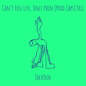 Обложка для Jack$on - Can’t Feel Luv Only Pain