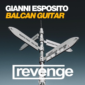 Обложка для Gianni Esposito - Balcan Guitar