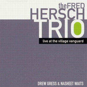 Обложка для The Fred Hersch Trio - Bemsha Swing [Live at The Village Vanguard (2006)]