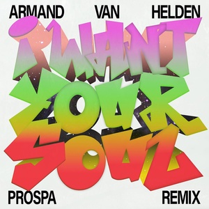 Обложка для Armand Van Helden - I Want Your Soul (Prospa Remix)