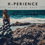 Обложка для X-Perience - Never Look Back