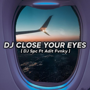 Обложка для DJ Spc On The Mix - DJ Close Your Eyes x Mashup Wkwk Land