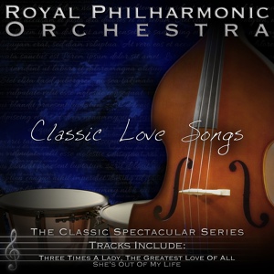 Обложка для ROYAL PHILHARMONIC ORCHESTRA - The Greatest Love of All