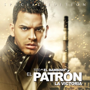 Обложка для Tito ''El Bambino'' - Se Me Dana La Mente (Tito ''El Bambino'' - El Patron La Victoria, 2010)