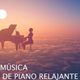 Обложка для Musica De Piano - Musica de piano y violin para relajarse o estudiar