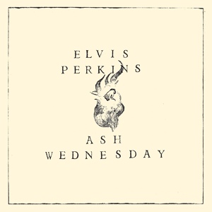 Обложка для Elvis Perkins - All The Night Without Love ('Ash Wednesday', 2007)