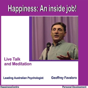 Обложка для Geoffrey Favaloro - Happiness: An Inside job! Live Talk and Meditation