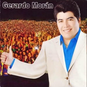 Обложка для Gerardo Morán - Morena la Ingratitud