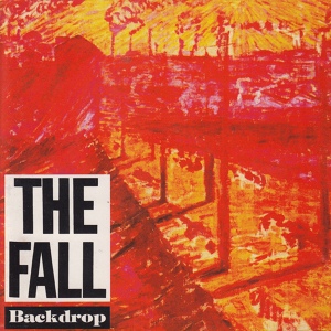 Обложка для The Fall - Backdrop