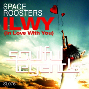 Обложка для Space Roosters - ILWY (In Love With You)
