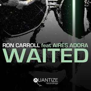 Обложка для Ron Carroll feat. Aires Adora - Waited