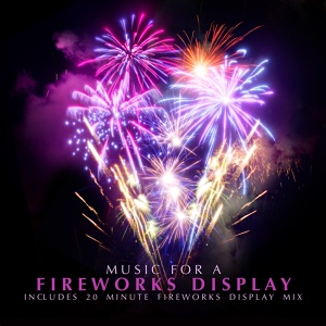 Обложка для Jeff Wayne, David Moore - 20 Minute Fireworks Display Mix