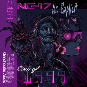 Обложка для NC-17, Mr Explicit - Class Of 1999