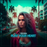 Обложка для Tim Dian - Play Your Heart (Deep Mix)