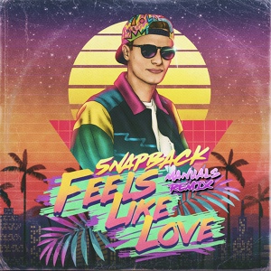 Обложка для 5NAPBACK - Feels Like Love (Manuals Remix)