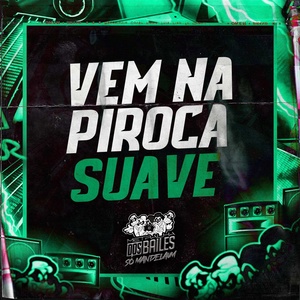 Обложка для mc jl bxd, mc rose da treta, DJ Geovanne do Dick - Vem na Piroca Suave