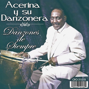 Обложка для Acerina y su Danzonera - Estas en Tres y Dos