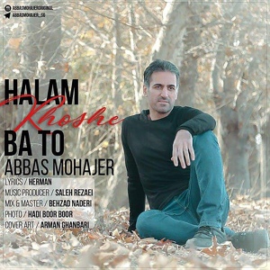 Обложка для Abbas Mohajer - Halam Khobe Ba To