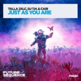 Обложка для Talla 2XLC & DJ T.H. & Cari - Just As You Are (Original Mix)