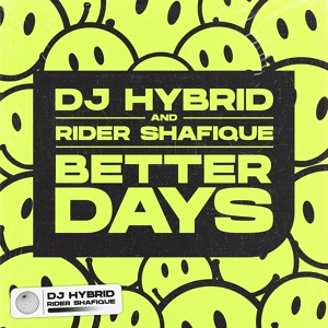 Обложка для DJ Hybrid, Rider Shafique - Better Days