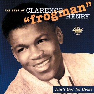 Обложка для Clarence "Frogman" Henry - Just My Baby And Me