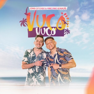Обложка для Jonas Esticado, Marcynho Sensação - Vuco Vuco
