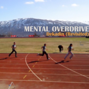 Обложка для Mental Overdrive, Pavel Plastikk and Misha Shkurat - Dekadin