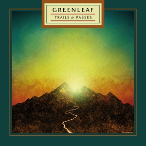 Обложка для Greenleaf - Trails & Passes