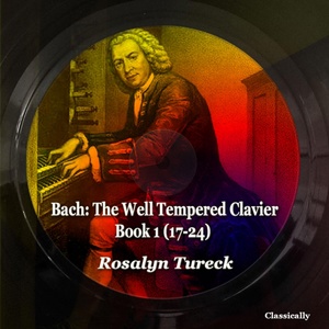 Обложка для Rosalyn Tureck - Prelude & Fugue No. 24 in B minor, BWV 869