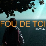 Обложка для Fou De Toi - Island
