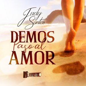 Обложка для Judy Santos - Demos Paso al Amor