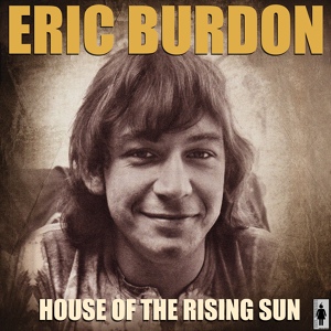 Обложка для Eric Burdon - Bring It On Home To Me