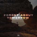 Обложка для Matvey Emerson, Nick Hades, Becky Smith - Forget About Tomorrow