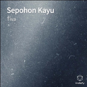 Обложка для Tiva - Sepohon Kayu