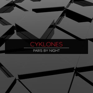 Обложка для Cyklones - Paris by Night