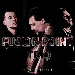 Обложка для Fusion Point Trio - All or Nothing