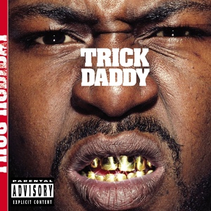 Обложка для Trick Daddy feat. Money Mark of Tre+6 - Rock N Roll Nigga