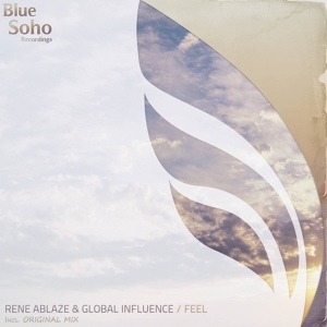 Обложка для Global Influence - Global Influence & Rene Ablaze - Feel (Original Mix)