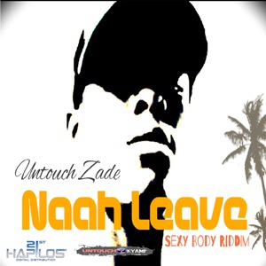 Обложка для Untouch Zade - Nah Leave