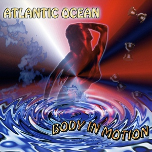 Обложка для Atlantic Ocean - Body In Motion