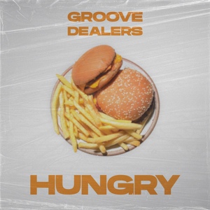 Обложка для Groove Dealers - Hungry (Baile Funk Edit)