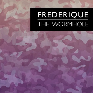 Обложка для Frederique, ï¿½ - The Wormhole